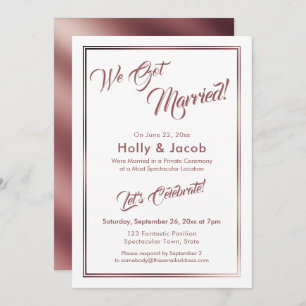 We Got Married Rose Gold Over White, Reception Invitation