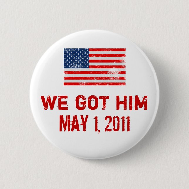 We Got Osama 6 Cm Round Badge (Front)