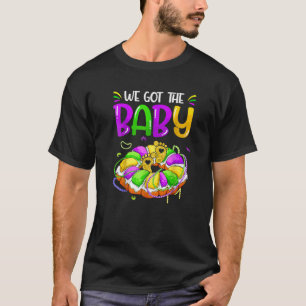 We Got The Baby Pregnancy Announcement Funny Mardi T-Shirt
