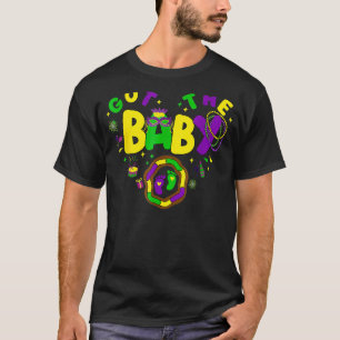 We Got The Baby Pregnancy Announcement  Mardi Gras T-Shirt