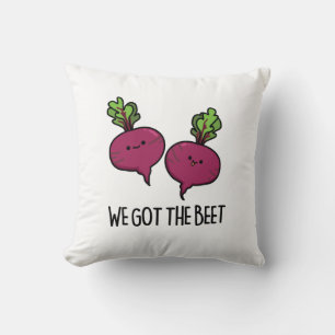 We Got The Beet Funny Vegetable Pun Cushion