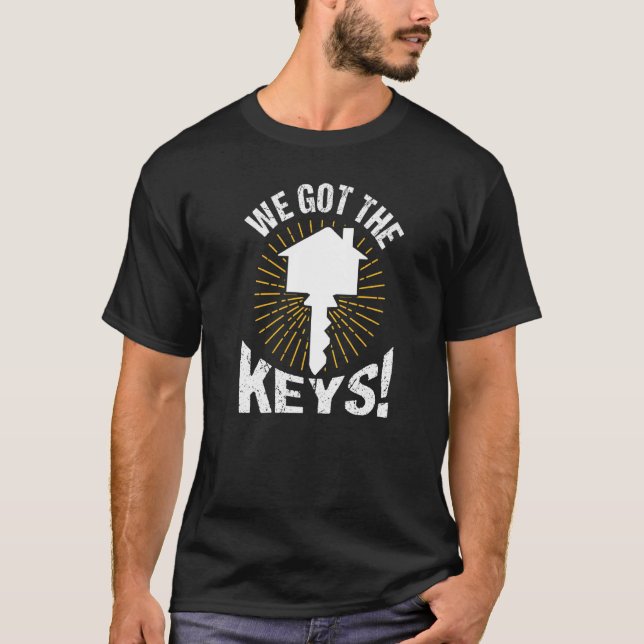 We Got The Keys House Home Homeowner Landlord T-Shirt (Front)