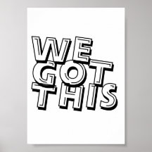 We Got This Inspirational Quote