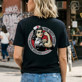 We Got This Nurse Squad Strong Nurse Appreciation T-Shirt