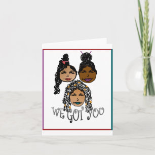 We Got You Greeting Card