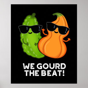 We Gourd The Beat Funny Veggie Pun Dark BG Poster