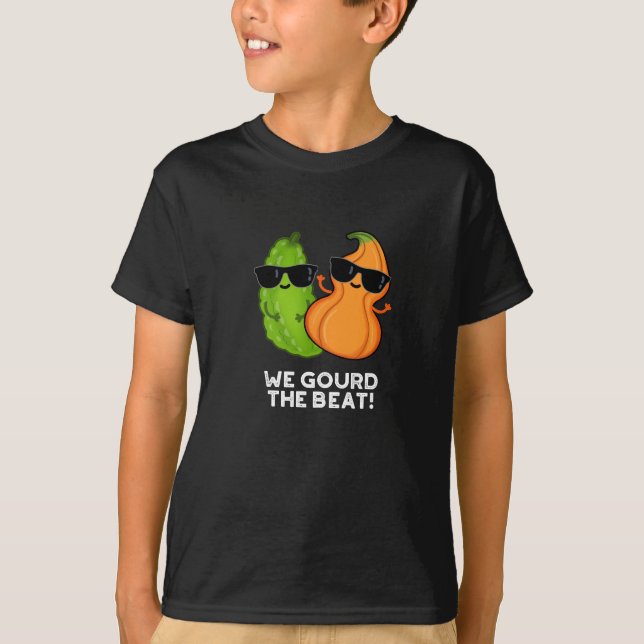 We Gourd The Beat Funny Veggie Pun Dark BG T-Shirt (Front)