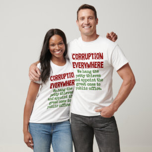 We Hang The Petty Thieves - Corruption Quote T-Shirt