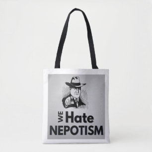 We hate nepotism - Tote Bag