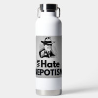 We hate nepotism - Water Bottle