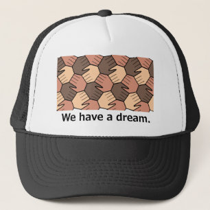 We Have a Dream. Trucker Hat