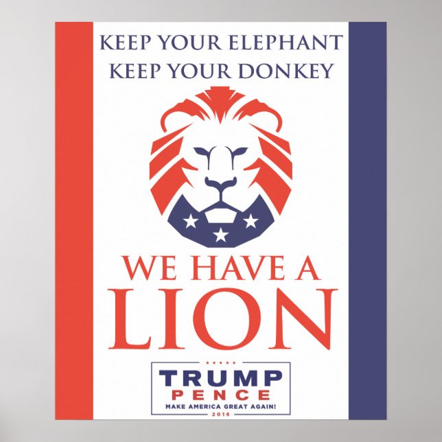 WE HAVE A LION - Trump/Pence 2016 Poster (Front)