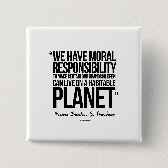 We have a moral responsibility 15 cm square badge (Front)