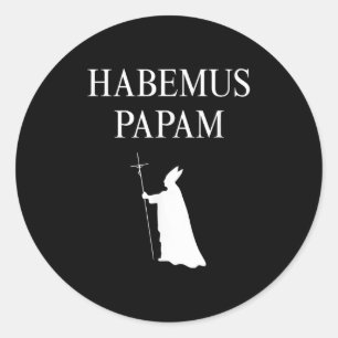 We Have A Pope_ Habemus Papam 2025 God Bless Pope Classic Round Sticker