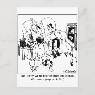 We have a purpose in life postcard