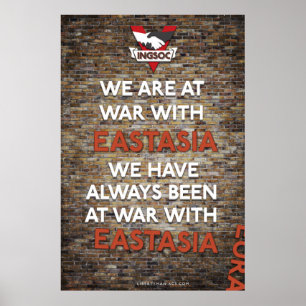 We Have Always Been At War With Eastasia Poster