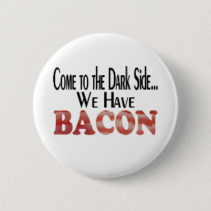 We Have Bacon 6 Cm Round Badge