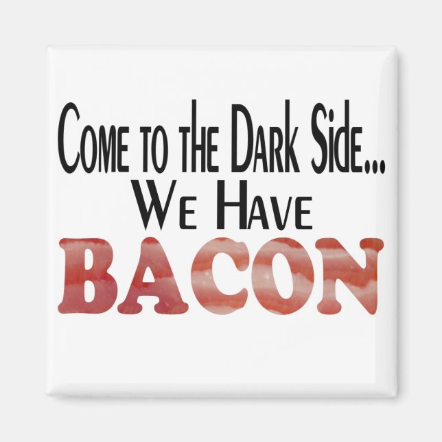 We Have Bacon Magnet (Front)