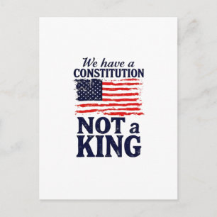 We Have Constitution Not a King USA Pro Democratic Announcement Postcard