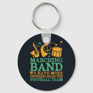 We Have More Trophies Funny Marching Band Key Ring
