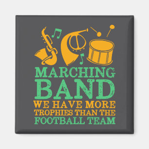 We Have More Trophies Funny Marching Band  Magnet