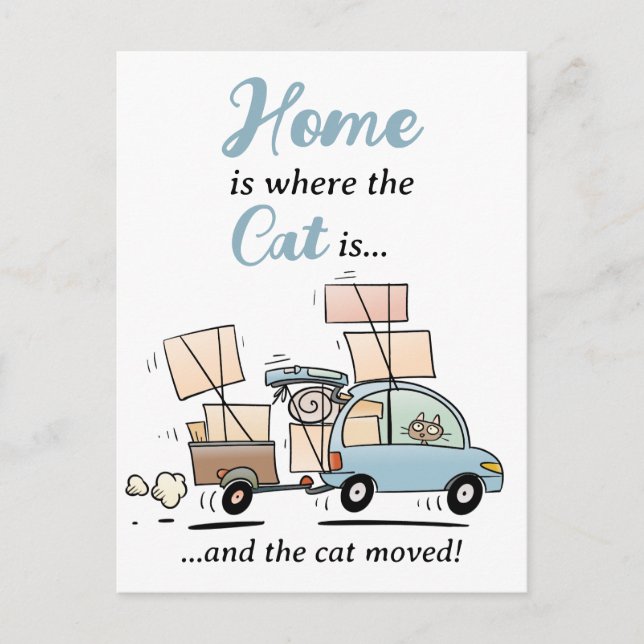 We Have Moved New Address Home Is Where The Cat Is Postcard (Front)