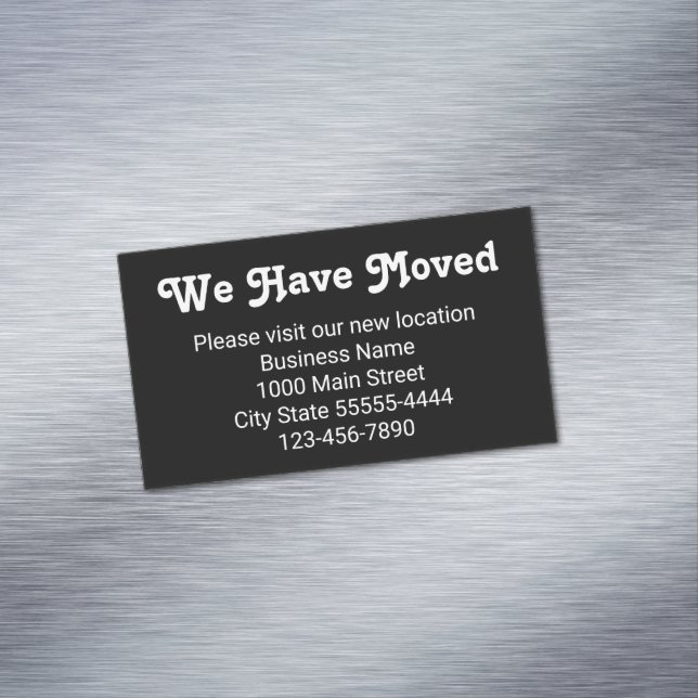 We Have Moved Please Visit Our New Location Magnetic Business Card (In Situ)