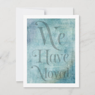 We Have Moved Typography Distressed Teal Card