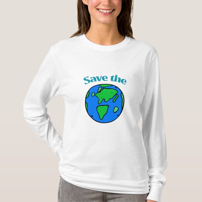 We Have One World – Save It T-Shirt (Front)