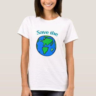We Have One World – Save It T-Shirt