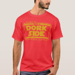 We have Pi T-Shirt<br><div class="desc">Come to the dork side,  we have Pi funny nerd quote math algebra pi number logo symbol</div>