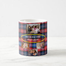 We Have The Best Mum In Plaid 4 photos Freestyle  Coffee Mug