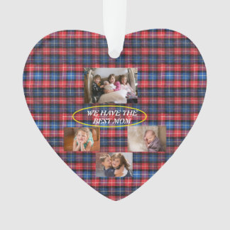 We Have The Best Mum in Red and Blue Plaid Ornament