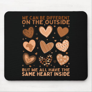 We Have The Same Heart Inside Valentine Heart Blac Mouse Pad