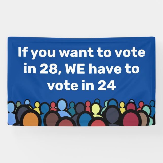 We Have to Vote in 24 Banner (Horizontal)