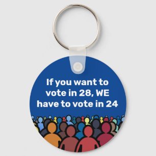 We Have to Vote in 24 Key Ring