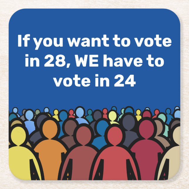 We Have to Vote in 24 Square Paper Coaster (Front)