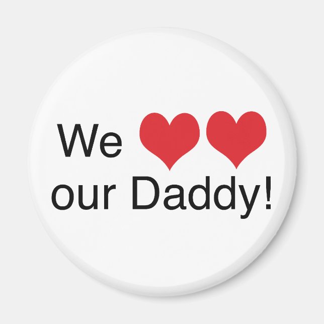 We Heart Daddy Magnet (Front)