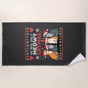 We Hiss You A Meowy Catmas Funny Cat Christmas Ugl Beach Towel