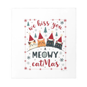 We Hiss You A Meowy Catmas Funny Cat Christmas Ugl Notepad