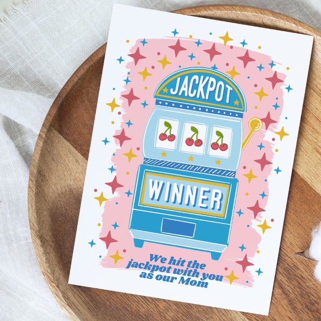 We Hit the JackPot with You as Our Mum Card (Make Mom feel extra special with this hand illustrated card
)