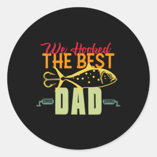 We Hooked The Best Dad Fishing Vintage Lure Father Classic Round Sticker