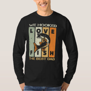 We Hooked The Best Dad Fishing Vintage T-Shirt