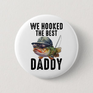 We Hooked The Best Daddy Funny Father's Day Dad Gr 6 Cm Round Badge