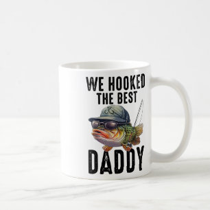 We Hooked The Best Daddy Funny Father's Day Dad Gr Coffee Mug
