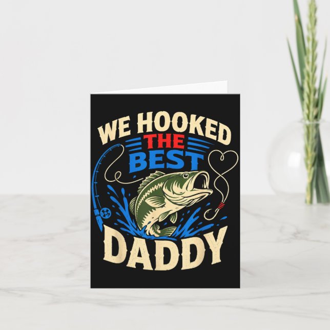 We hooked the daddy vintage fishing design  card (Front)