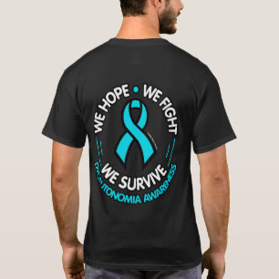 We Hope We Fight We Survive...Dysautonomia T-Shirt