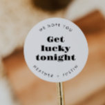 We Hope You Get Lucky Tonight Wedding Lottery Classic Round Sticker<br><div class="desc">We Hope You Get Lucky Tonight Wedding Lottery Favour Stickers</div>