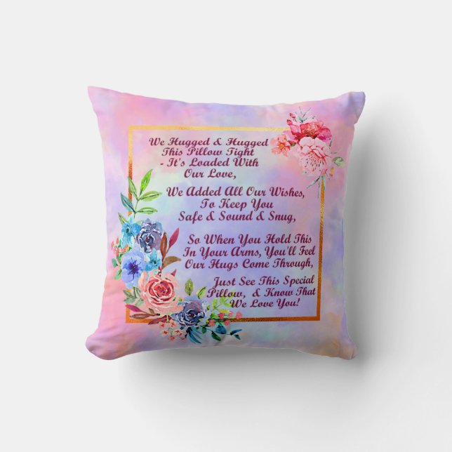 We Hugged & Hugged This Pillow We Love You Floral  (Front)