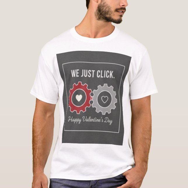 We Just Click" Valentine’s Tshirt (Front)
